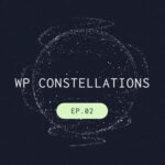 WP Constellations Episode 2
