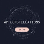 WP Constellations Episode 3