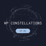 WP Constellations Ep 05