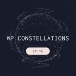 StellarWP WP Constellations podcast Episode 16