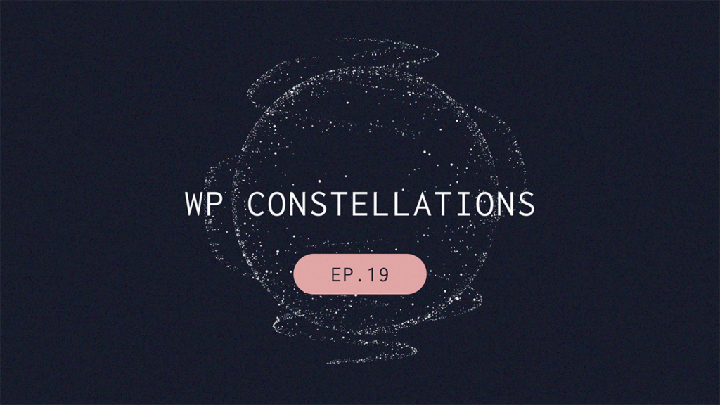 StellarWP WP Constellations podcast Episode 17