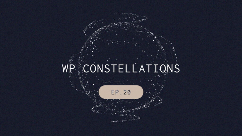 StellarWP WP Constellations podcast Episode 20