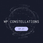 StellarWP WP Constellations podcast Episode 21