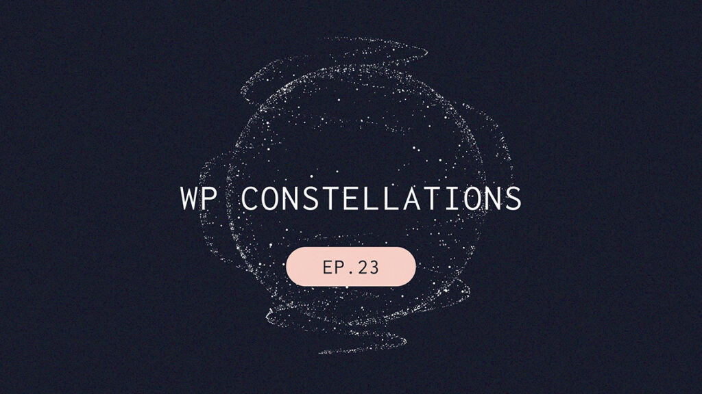 StellarWP WP Constellations podcast Episode 23